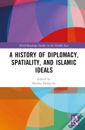 Capa do artigo A History Of Diplomacy, Spatiality, And Islamic Ideals