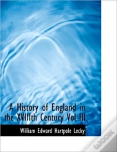 A History Of England In The Xviiith Cent