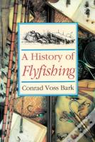 A History Of Flyfishing