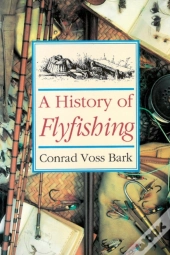 A History Of Flyfishing