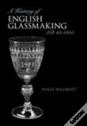 Capa do artigo A History Of Glassmaking In England
