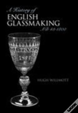 Capa do artigo A History Of Glassmaking In England