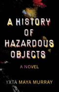 A History Of Hazardous Objects