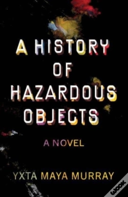 Capa do artigo A History Of Hazardous Objects