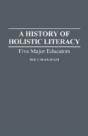 A History Of Holistic Literacy - Preview