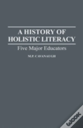A History Of Holistic Literacy