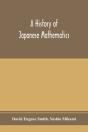 A History Of Japanese Mathematics - Preview