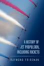 A History Of Jet Propulsion, Including R - Preview
