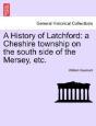 A History Of Latchford: A Cheshire Towns - Preview