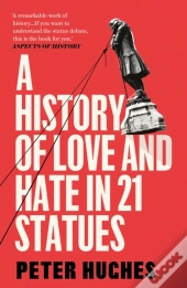 A History Of Love And Hate In 21 Statue