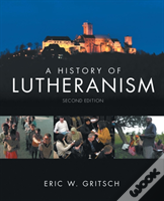 A History Of Lutheranism