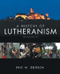 A History Of Lutheranism - Preview