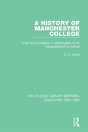 A History Of Manchester College - Preview