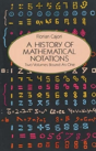 A History Of Mathematical Notations - Preview
