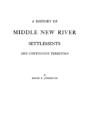 A History Of Middle New River Settlements - Preview