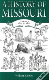 A History Of Missouri V. 1; 1673 To 1820