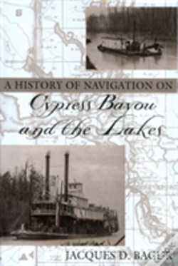 Capa do artigo A History Of Navigation On Cypress Bayou And The Lakes