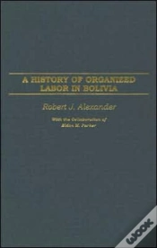 Capa do artigo A History Of Organized Labor In Bolivia