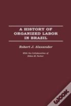 A History Of Organized Labor In Brazil