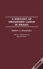 A History Of Organized Labor In Brazil