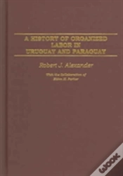 Capa do artigo A History Of Organized Labor In Uruguay And Paraguay