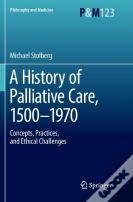 A History Of Palliative Care, 1500-1970