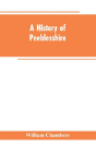 A History Of Peeblesshire - Preview