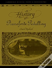 A History Of Pianoforte Pedalling