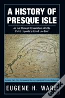 A History Of Presque Isle