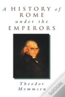 A History Of Rome Under The Emperors