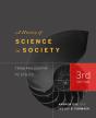 A History Of Science In Society : From Philosophy To Utility, Third Edition - Preview