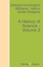 A History Of Science - Volume 3 - Preview