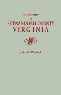 A History Of Shenandoah County, Virginia. Second (Augmented) Edition (1969)