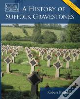 A History Of Suffolk Gravestones
