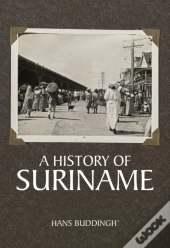 A History Of Suriname