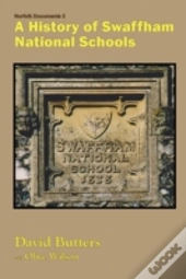 A History Of Swaffham National Schools