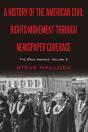 A History Of The American Civil Rights Movement Through Newspaper Coverage - Preview