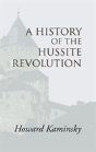 A History Of The Hussite Revolution - Preview