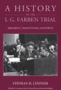 A History Of The I.G. Farben Trial - Preview