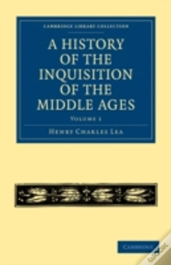 Capa do artigo A History Of The Inquisition Of The Middle Ages: Volume 1