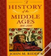 A History Of The Middle Ages, 300-1500