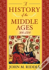 A History Of The Middle Ages, 300-1500