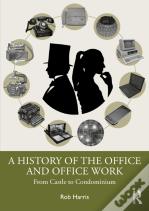 A History Of The Office And Office Work