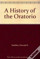 A History Of The Oratorio