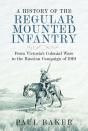 A History Of The Regular Mounted Infantry - Preview