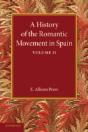 A History Of The Romantic Movement In Spain: Volume 2 - Preview