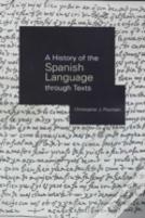 A History Of The Spanish Language Through Texts