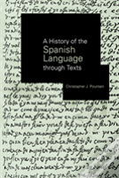 A History Of The Spanish Language Through Texts