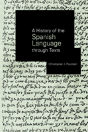 A History Of The Spanish Language Through Texts - Preview