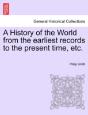 A History Of The World From The Earliest - Preview